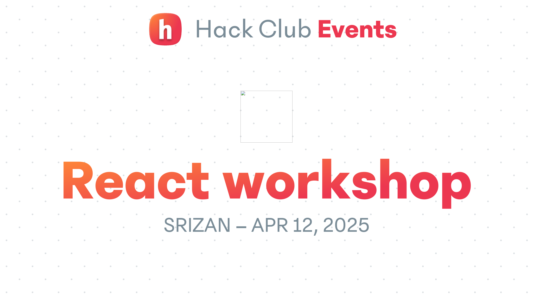React Workshop Hack Club Events react-workshop-hack-club-events